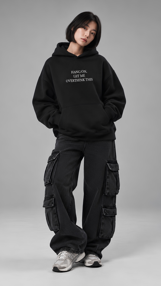 Dripzy Hang On Let Me Overthink This oversized hoodie black - graphic streetwear hoodie Pakistan